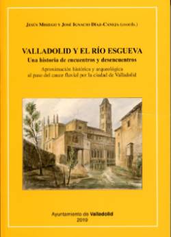 Valladolid y el río Esgueva